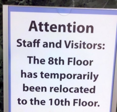 The 8th Floor has temporarily been relocated to the 10th Floor.