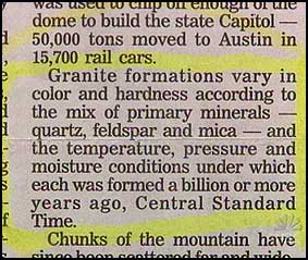 Granite formations vary in color and hardness according to the mix of primary minerals--quartz, feldspar and mica--and moisture conditions under which each was formed a billion or more years ago, Central Standard Time.